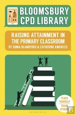 Bertrand.pt - Bloomsbury Cpd Library: Raising Attainment In The Primary Classroom