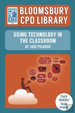 Bertrand.pt - Bloomsbury Cpd Library: Using Technology In The Classroom