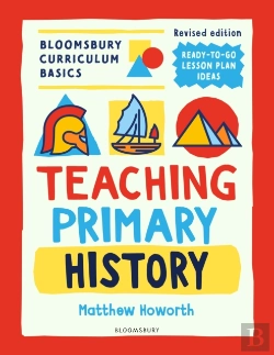 Bertrand.pt - Bloomsbury Curriculum Basics: Teaching Primary History