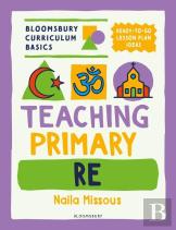 Bloomsbury Curriculum Basics: Teaching Primary Re