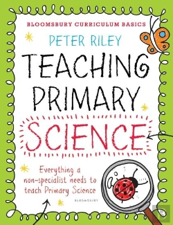 Bertrand.pt - Bloomsbury Curriculum Basics: Teaching Primary Science