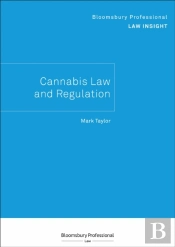 Bloomsbury Professional Law Insight - Cannabis Law And Regulation