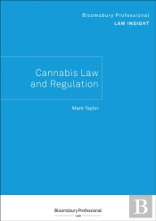 Bloomsbury Professional Law Insight - Cannabis Law And Regulation