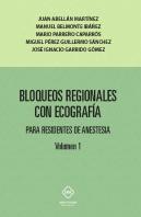 Bloqueos Regionales Con Ecografia Para Residentes De Anestesia Volumen 1