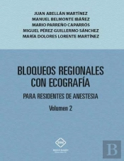 Bloqueos Regionales Con Ecografia Para Residentes De Anestesia Volumen 2
