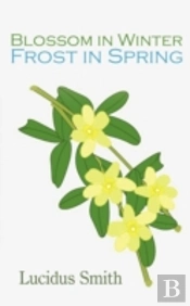 Blossom In Winter - Frost In Spring