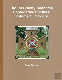 Bertrand.pt - Blount County, Alabama Confederate Soldiers, Volume 1: Cavalry