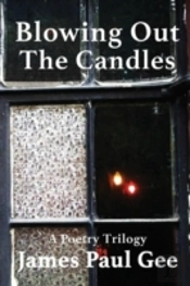 Blowing Out The Candles: A Poetry Trilogy