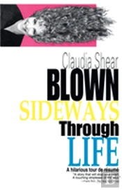 Blown Sideways Through Life