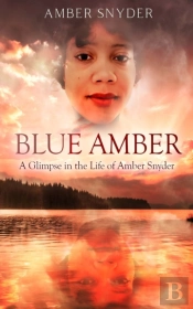 Blue Amber A Glimpse In The Life Of Amber Snyder