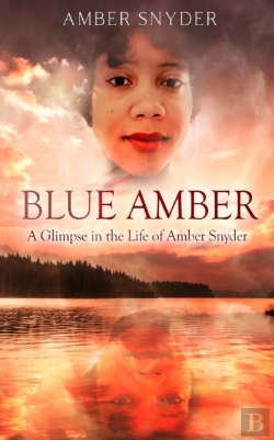 Bertrand.pt - Blue Amber A Glimpse In The Life Of Amber Snyder