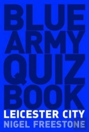 Blue Army Quiz Book Leicester City