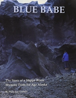 Bertrand.pt - Blue Babe - The Story Of A Steppe Bison Mummy From Ice Age Ala