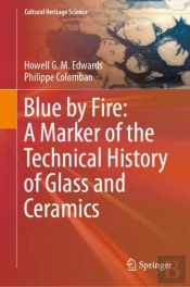 Blue By Fire: A Marker Of The Technical History Of Glass And Ceramics