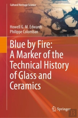 Bertrand.pt - Blue By Fire: A Marker Of The Technical History Of Glass And Ceramics
