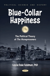 Blue-Collar Happiness: The Political Theory Of The Honeymooners