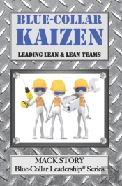 Blue-Collar Kaizen: Leading Lean   Lean