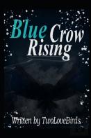Blue Crow Rising