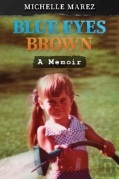 Blue Eyes Brown: A Memoir