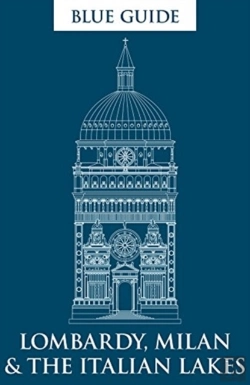 Bertrand.pt - Blue Guide Lombardy, Milan & The Italian Lakes