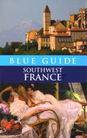 Blue Guide Southwest France