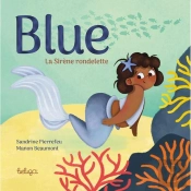 Blue, La Sirène Rondelette