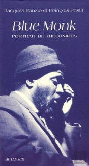 Blue Monk - Portrait De Thelonious