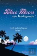 Blue Moon Over Madagascar
