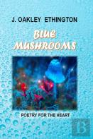 Blue Mushrooms