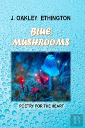 Blue Mushrooms