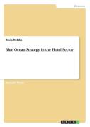 Blue Ocean Strategy In The Hotel Sector
