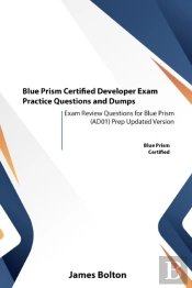 Blue Prism Certified Developer Exam Practice Questions And Dumps