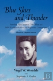 Blue Skies And Thunder: Farm Boy, Pilot,