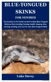 Blue-Tongued Skinks For Newbies