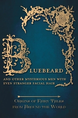 Bertrand.pt - Bluebeard - And Other Mysterious Men With Even Stranger Facial Hair (Origins Of Fairy Tales From Around The World)