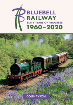 Bertrand.pt - Bluebell Railway: Sixty Years Of Progress 1960-2020