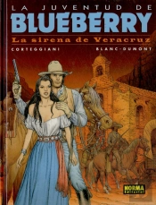 Blueberry 47: La Sirena De Veracruz (La Juventud De Blueberry)