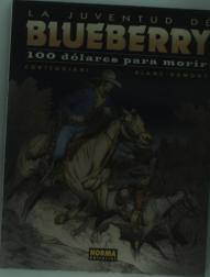 Blueberry 48: 100 Dólares Para Morir (La Juventud De Blueberry)