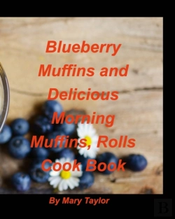 Bertrand.pt - Blueberry Muffins And Delicious Morning Muffins, Rolls Cook Book