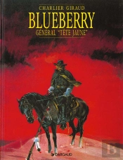 Blueberry Tome 10 : Général Tête Jaune