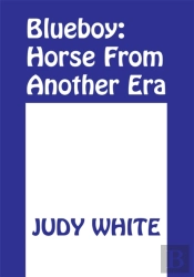 Blueboy: Horse From Another Era