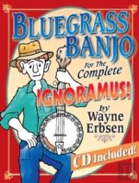 Bluegrass Banjo For The Complete Ignoramus ! (Book & Cd Set)