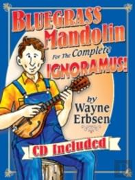 Bluegrass Mandolin For The Complete Ignoramus! (Book & Cd Set)