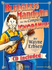 Bluegrass Mandolin For The Complete Ignoramus! (Book & Cd Set)