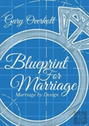 Blueprint For Marriage: Marriage By Design