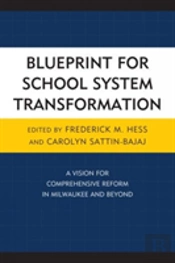 Blueprint For School System Transformation