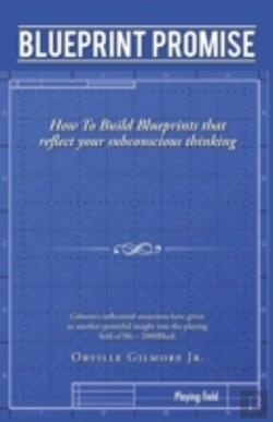 Bertrand.pt - Blueprint Promise: How To Build Blueprints That Reflect Your Subconscious Thinking