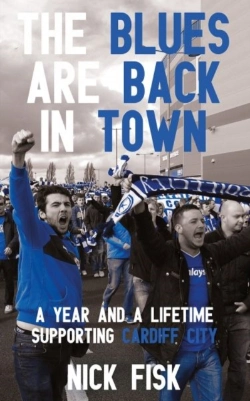 Bertrand.pt - Blues Are Back In Town, The - A Year And A Lifetime Supporting Cardiff City