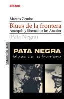 Blues De La Frontera. Anarquía Y Libertada De Los Amador