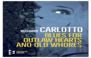 Blues For Outlaw Hearts And Old Whores